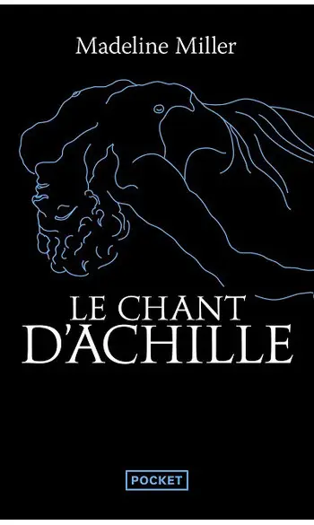 Le Chant d'Achille ( Madeline Miller )
