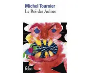 Le Roi des Aulnes ( Michel Tournier )