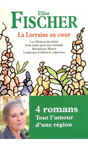 La Lorraine au coeur ( Élise Fischer )