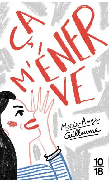Ça m'énerve ( Marie-Ange Guillaume )