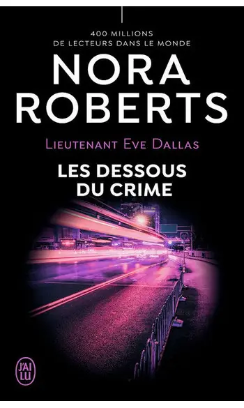 Les dessous du crime ( Nora Roberts )