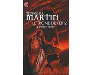 Le trône de fer, tome 2 ( Georges R. R.