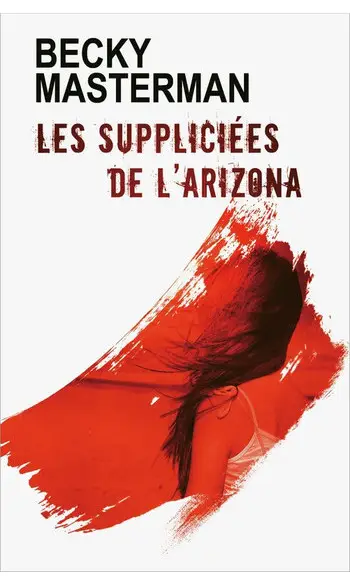 Les suppliciées de l’Arizona