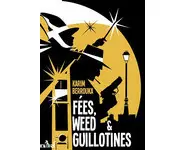 Fées, weed & guillotines ( KARIM BERROUK