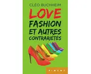 Love, fashion et autres contrariétés