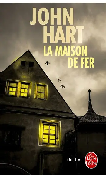 La Maison de fer ( John Hart )