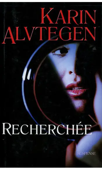 Recherchée ( karin alvtegen )