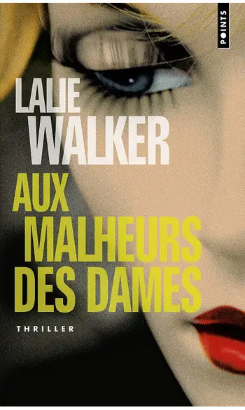 Aux malheurs des dames ( Lalie Walker )