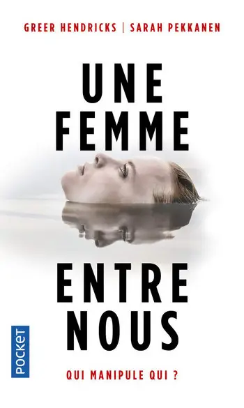 Une femme entre nous ( Greer Hendricks