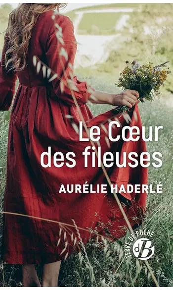 Le coeur des fileuses ( Aurélie Haderlé