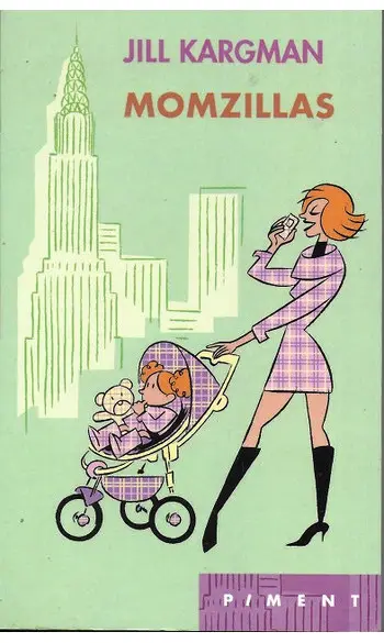 Momzillas ( Jill Kargman )