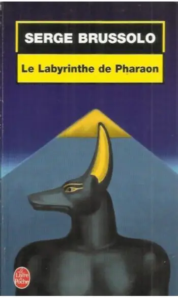 Le Labyrinthe du Pharaon ( Serge Brussol