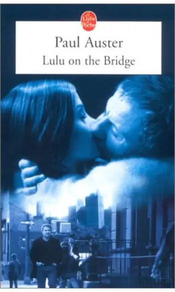 Lulu on the bridge ( Paul Auster )