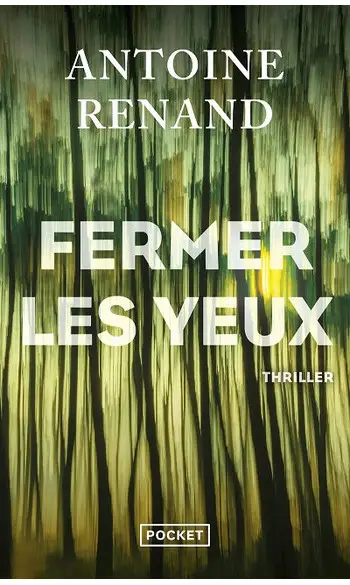 Fermer les yeux ( Antoine Renand )