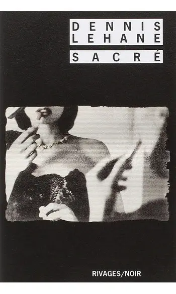 Sacré ( Dennis Lehane )