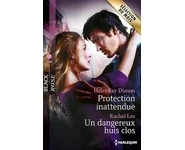 Protection inattendue ; Un dangereux hui