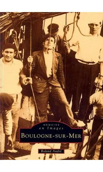 Boulogne sur Mer ( Roland André )