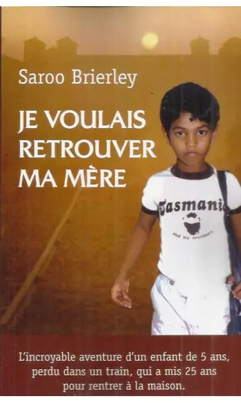 Je voulais retrouver ma mère ( Saroo Bri