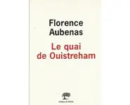 Le quai de Ouistreham ( Florence Aubenas