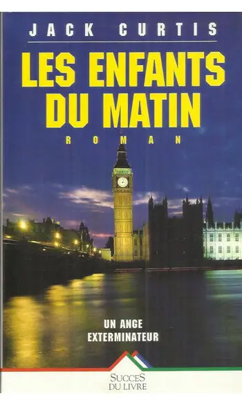 Les Enfants du matin ( Jack CURTIS )