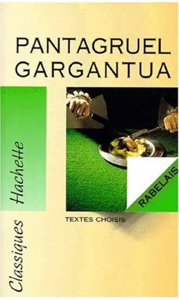 Pantagruel. Gargantua : Textes choisis