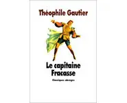 Le capitaine Fracasse ( Théophile Gautie