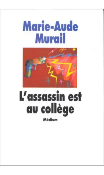 L'assassin est au collège ( M A Murail )