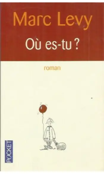 Où es-tu ? ( Marc LEVY )