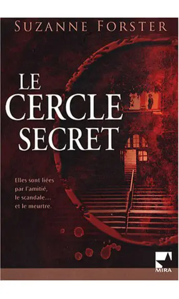 Le cercle secret ( Suzanne Forster )