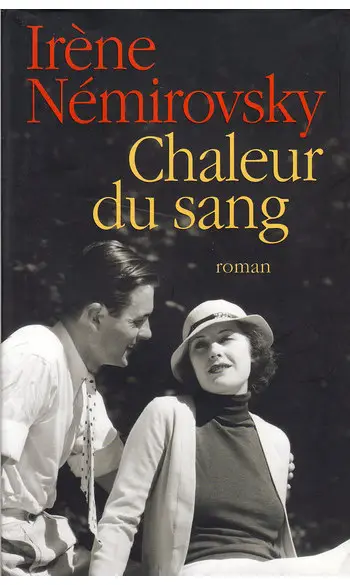 Chaleur du sang ( Irène Némirovsky )