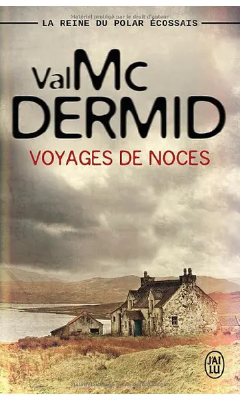 Voyages de noces ( Val McDermid )