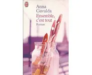 Ensemble c'est tout ( Anna Gavalda )