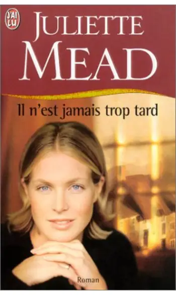 Il n'est jamais trop tard ( Juliette Mea