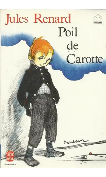 Poil de carotte ( Jules Renard )