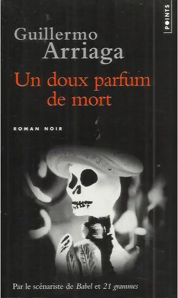 Un doux parfum de mort ( Guillermo Arria