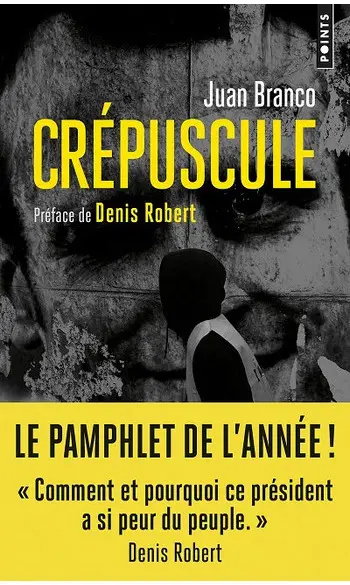 Crépuscule ( Juan Branco )