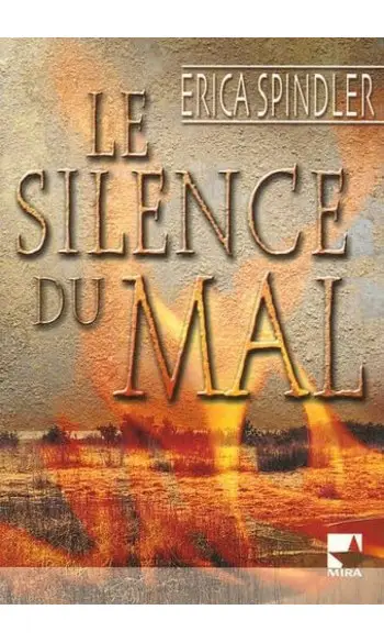 Le silence du mal ( Erica Spindler )