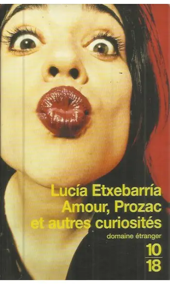 Amour, Prozac, et autres curiosités ( Lu