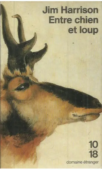 Entre chien et loup ( Jim HARRISON )