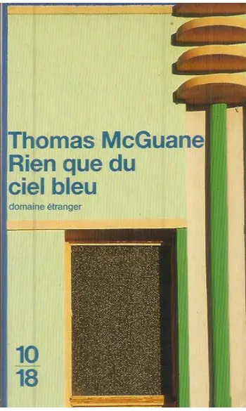 Rien que du ciel bleu ( Thomas McGuane )