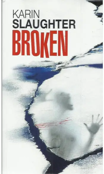Broken ( Karin Slaughter )