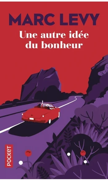 Une autre idée du bonheur ( Marc Levy )