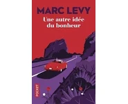 Une autre idée du bonheur ( Marc Levy )