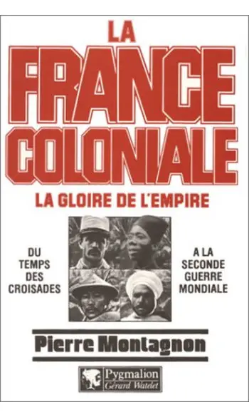 La France coloniale, la gloire de l'Empi