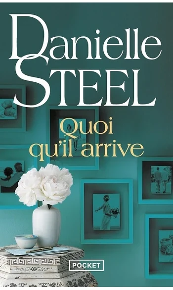 Quoi qu'il arrive ( Danielle Steel )