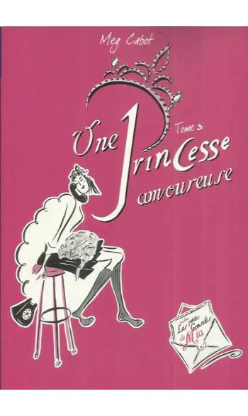 Journal d'une princesse, tome 3 : Une Pr