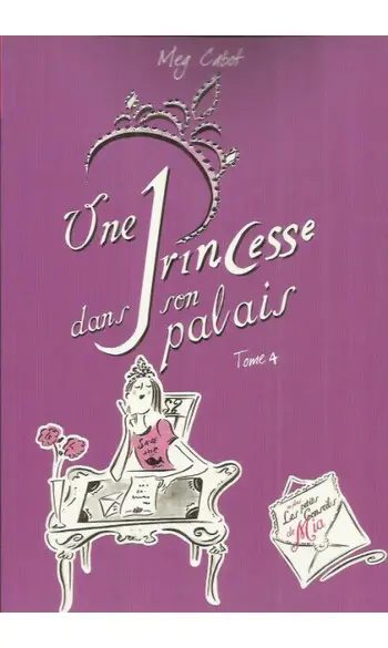Journal d'une princesse, tome 4 : Une Pr