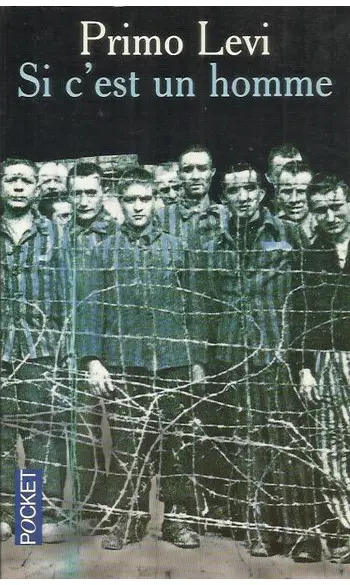 Si c'est un homme ( Primo Levi )