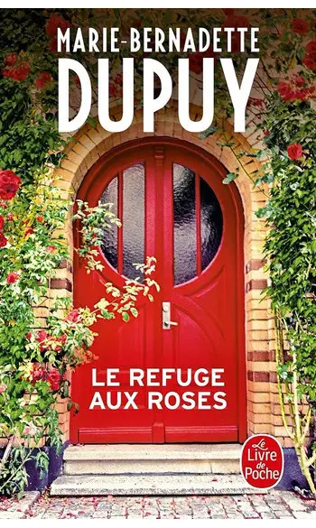 Le Refuge aux roses ( MB Dupuy )