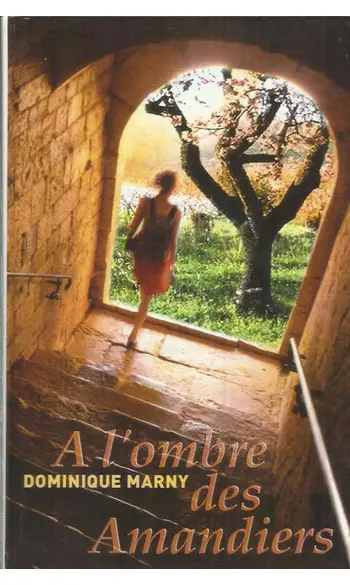 À l'ombre des amandiers ( Dominique Marn